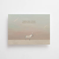 TIMES LIKE THESE NEED YOUR MAGIC | POSTCARD